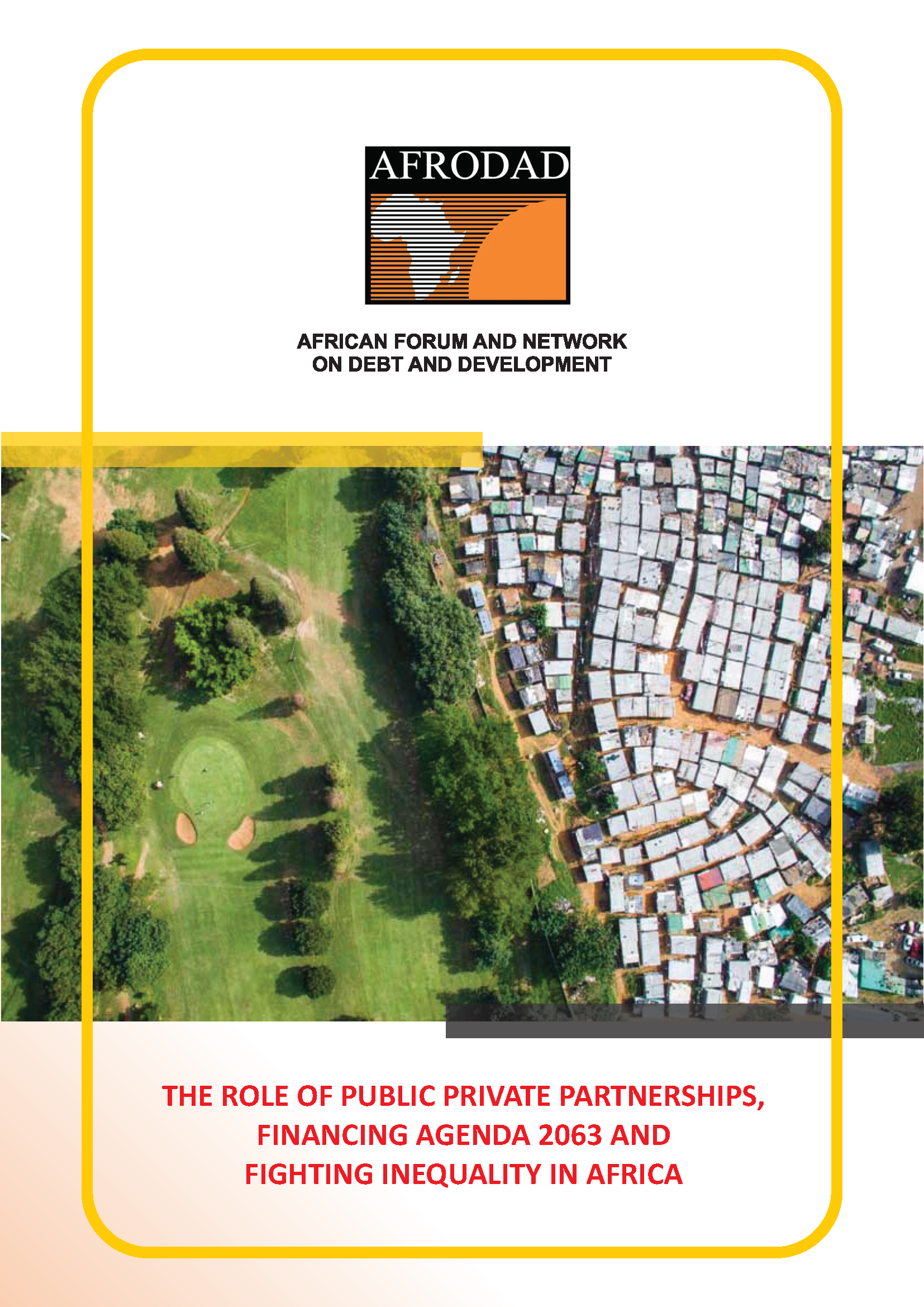 https://afrodad.org/sites/default/files/publications/The-Role-of-Public-Private-Partnerships-in-Financing-Agenda-2063-and-Fighting-Inequality-in-Africa.pdf